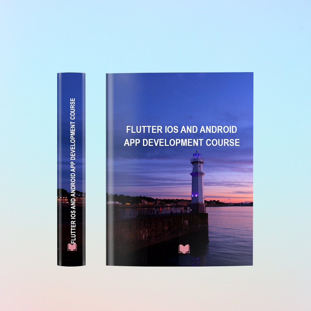 FLUTTER IOS AND ANDROID APP DEVELOPMENT COURSE